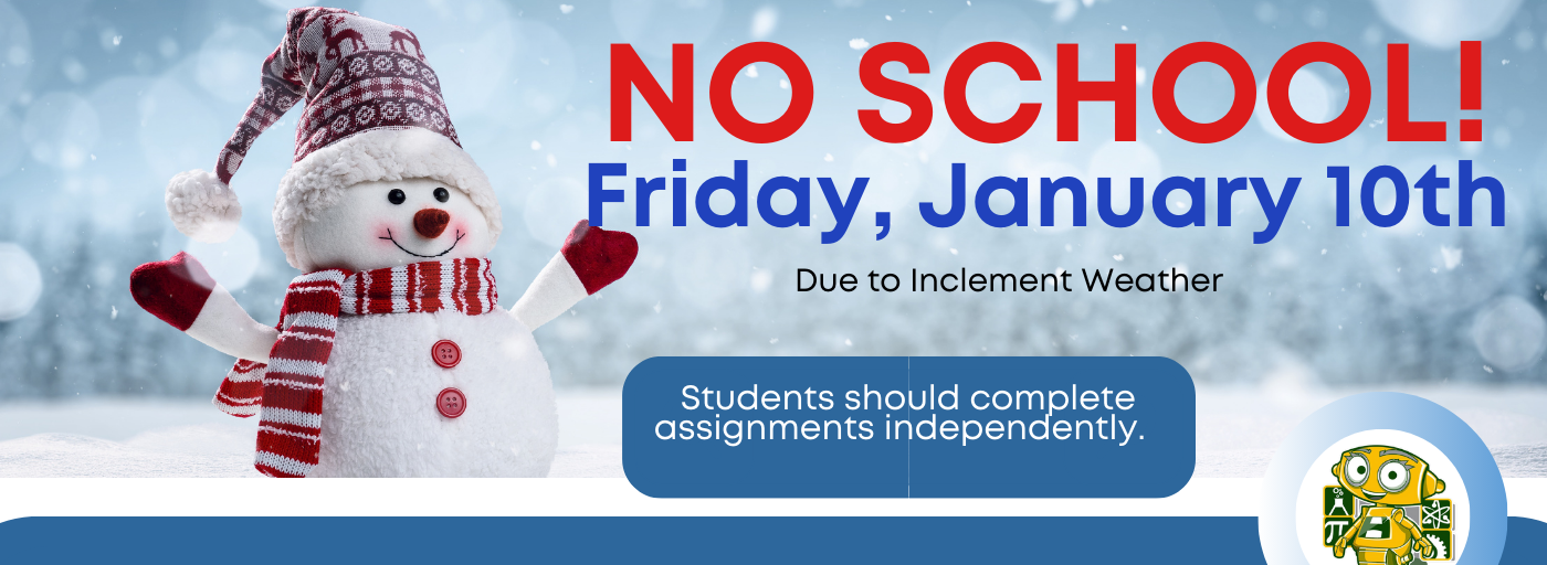 No School Friday January 10th due to inclement weather